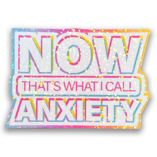 Pretty Rude Embroidery - Now That's What I Call Anxiety 90s Holographic Vinyl Sticker