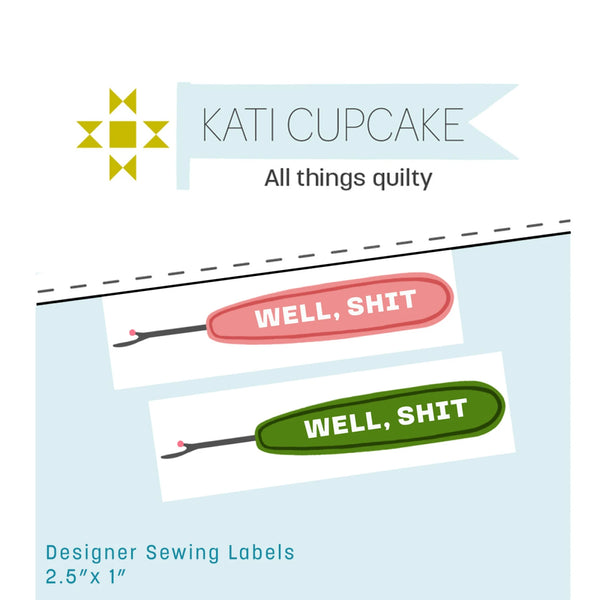 Kati Cupcake - Well Shit Sewing Labels (3 ct)