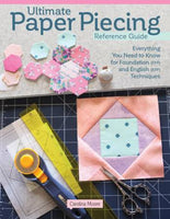 Ultimate Paper Piecing Reference Guide Book