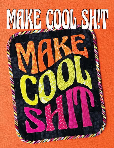 Sassafras Lane Designs - Make Cool Shit Mini Quilt Pattern
