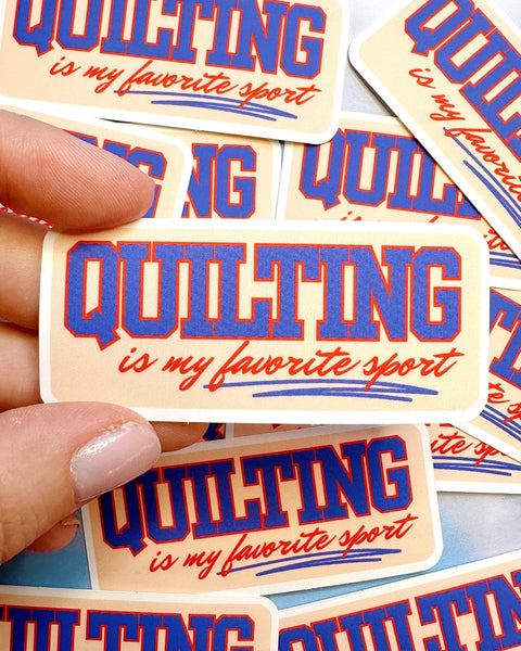 Feral Notions - Quilting is my Favorite Sport Vinyl Sticker