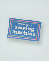 Matchy Matchy Sewing Club - My Other Car is a Sewing Machine Bumper Sticker
